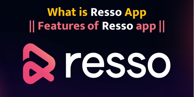 What is Resso App | Features of Resso app