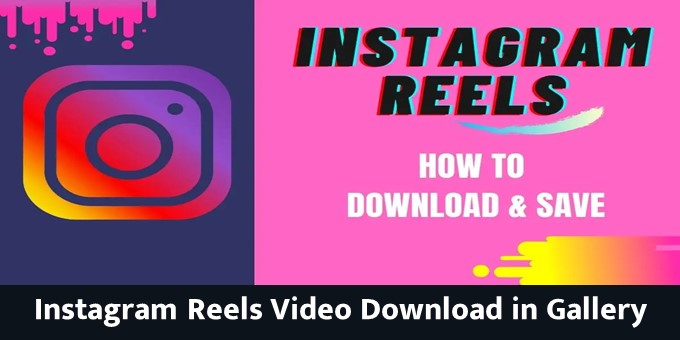 Instagram Reels Video Download in Gallery